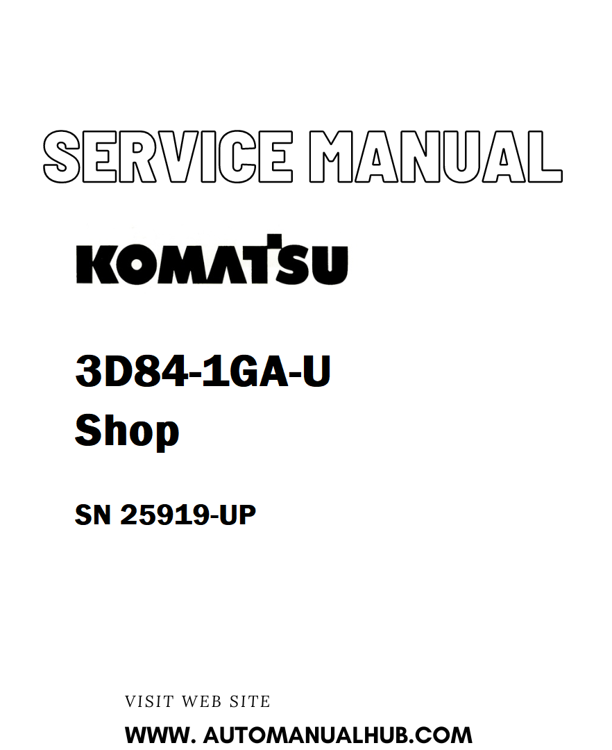 Komatsu 3D84-1GA-U Shop Service And Repair Manual SN 25919-UP - PDF