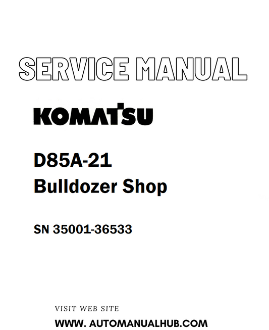 Komatsu D85A-21 Bulldozer Shop Service And Repair Manual SN 35001-36533 - PDF