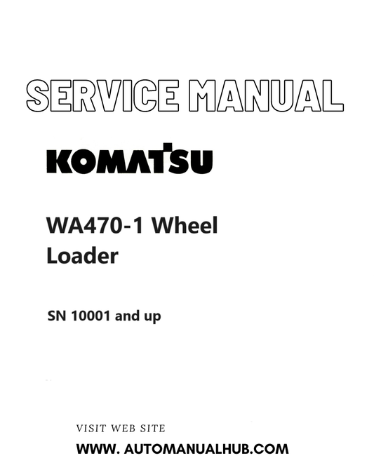 Komatsu WA470-1 Wheel Loader Service And Repair Manual SN 10001 and up PDF