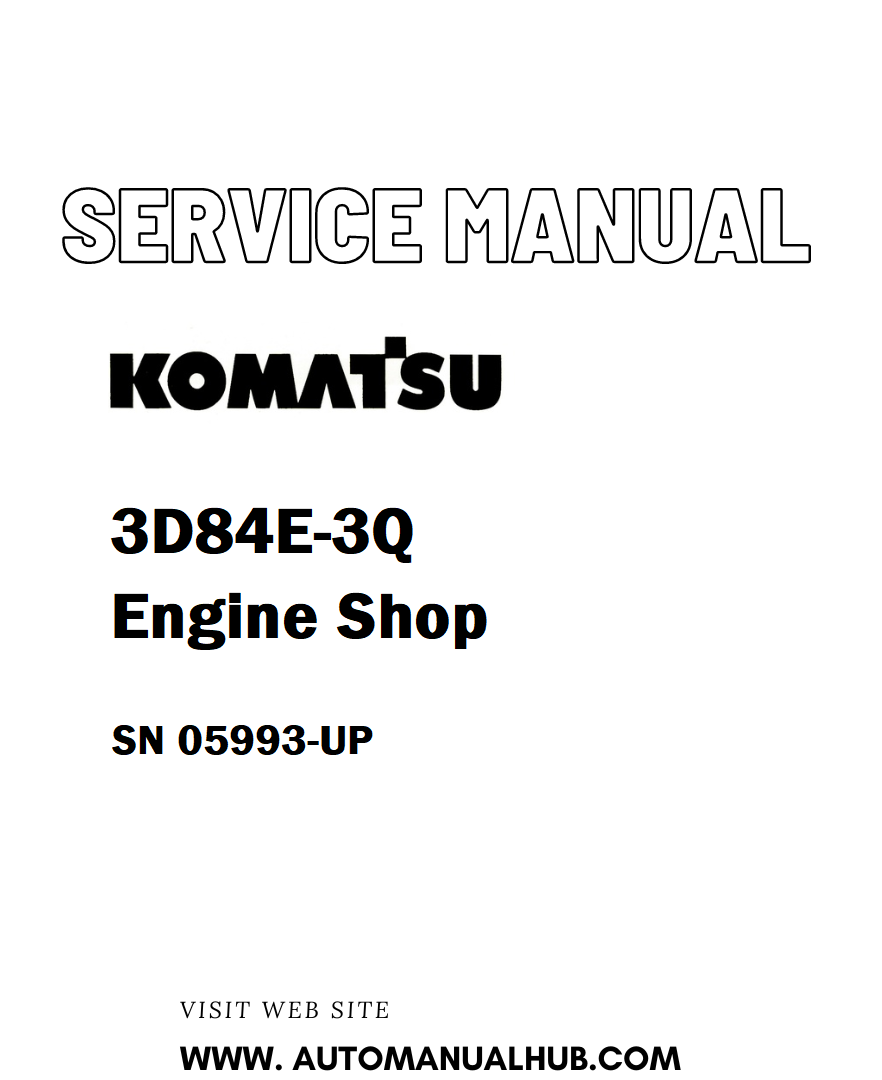 Komatsu 3D84E-3Q Engine Shop Service And Repair Manual SN 05993-UP - PDF