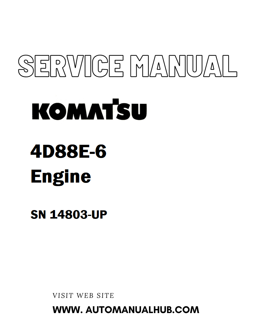 Komatsu 4D88E-6 Engine Shop Service And Repair Manual SN 14803-UP - PDF