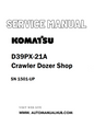 Komatsu D39PX-21A Crawler Dozer Shop Service And Repair Manual SN 1501-UP - PDF