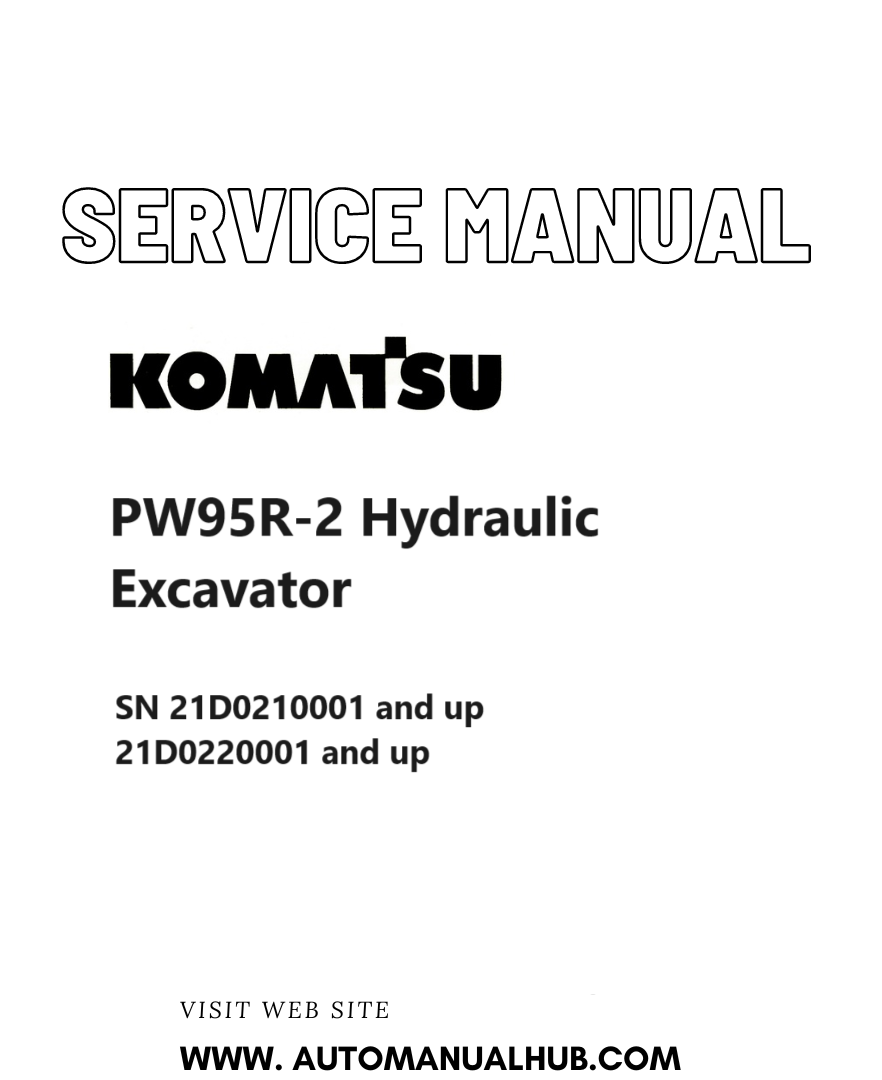 Komatsu PW95R-2 Hydraulic Excavator Service Repair Manual SN 21D0210001 and up, 21D0220001 and up PDF