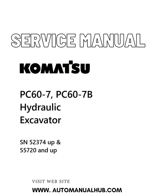 Komatsu PC60-7, PC60-7B Hydraulic Excavator Service And Repair Manual SN 52374 up & 55720 and up PDF