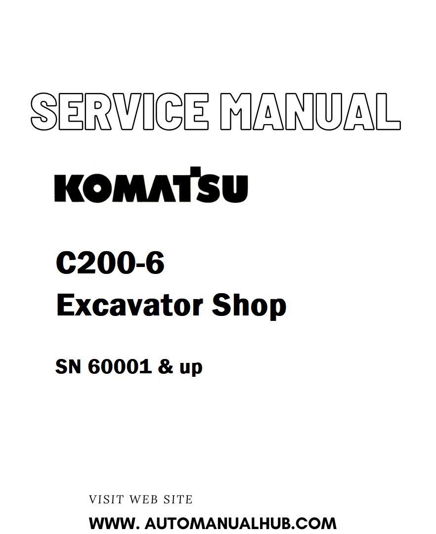 Komatsu C200-6 Excavator Shop Service And Repair Manual SN 60001 & up - PDF