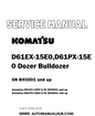 Komatsu D61EX-15E0, D61PX-15E0 Dozer Bulldozer Service And Repair Manual SN B45001 and up - PDF