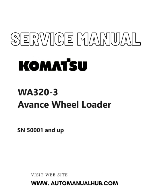 Komatsu WA320-3 Avance Wheel Loader Service And Repair Manual SN 50001 and up PDF