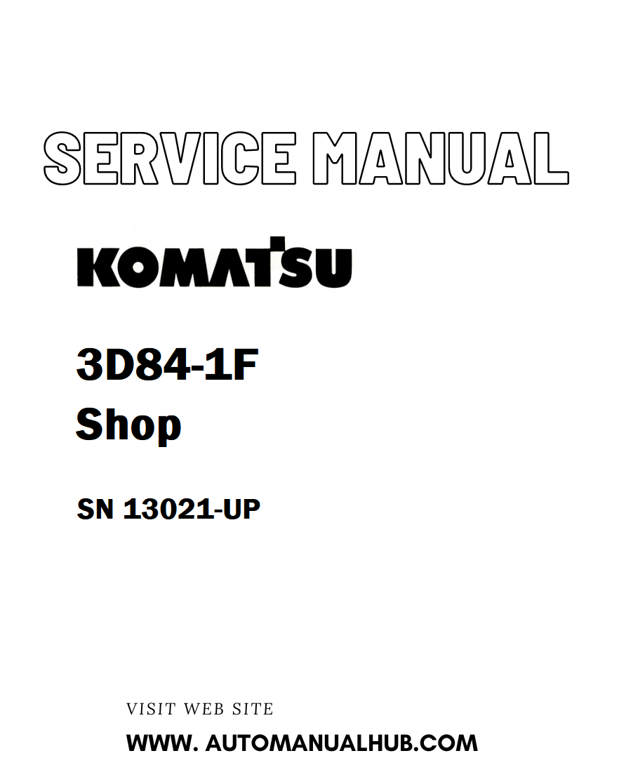 Komatsu 3D84-1F Shop Service And Repair Manual SN 13021-UP - PDF