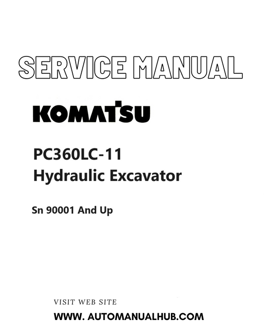 Komatsu PC360LC-11 Hydraulic Excavator Service And Repair Manual PDF