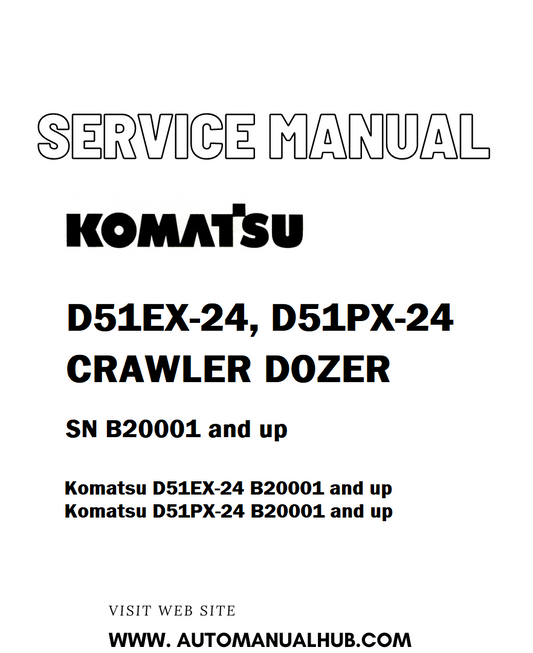 Komatsu D51EX-24, D51PX-24 CRAWLER DOZER Service And Repair Manual SN B20001 and up - PDF