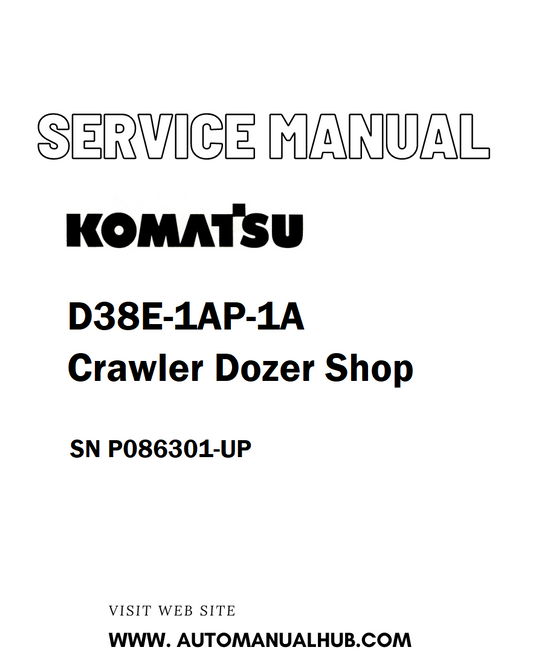 Komatsu D38E-1AP-1A Crawler Dozer Shop Service And Repair Manual SN P086301-UP - PDF
