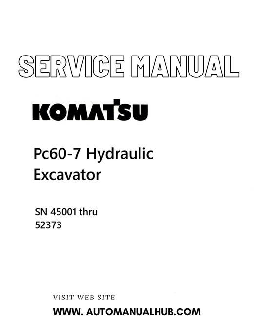 Komatsu Pc60-7 Hydraulic Excavator Service And Repair Manual SN 45001 thru 52373 PDF