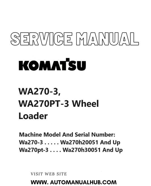 Komatsu WA270-3, WA270PT-3 Wheel Loader Service And Repair Manual PDF