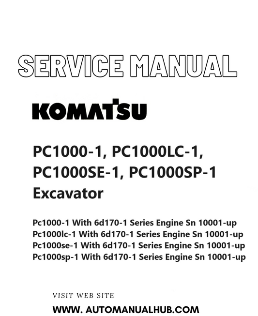 Komatsu PC1000-1, PC1000LC-1, PC1000SE-1, PC1000SP-1 Excavator Service And Repair Manual SN 10001 and up PDF