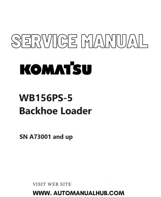 Komatsu WB156PS-5 Backhoe Loader Service And Repair Manual SN A73001 and up PDF