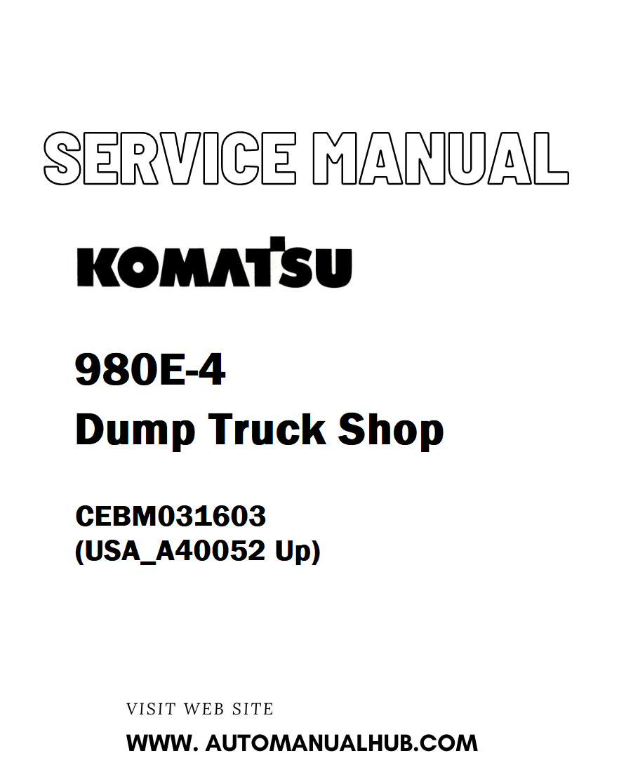 Komatsu 980E-4 Dump Truck Shop Service And Repair Manual CEBM031603 (USA_A40052 Up) - PDF