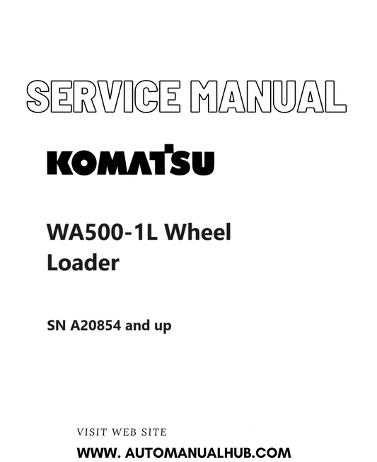 Komatsu WA500-1L Wheel Loader Service And Repair Manual SN A20854 and up PDF