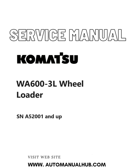 Komatsu WA600-3L Wheel Loader Service And Repair Manual SN A52001 and up PDF