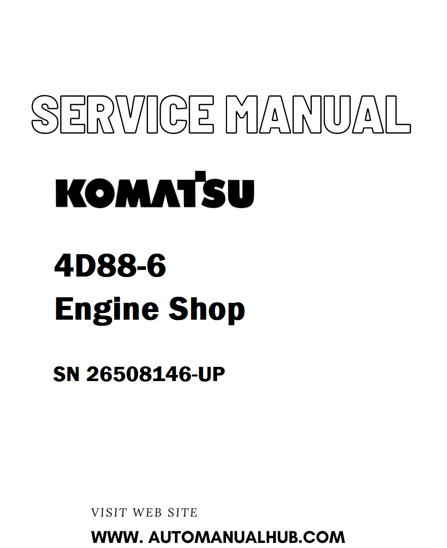 Komatsu 4D88-6 Engine Shop Service And Repair Manual SN 26508146-UP - PDF