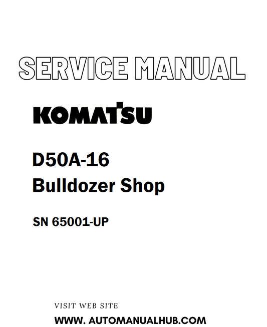 Komatsu D50A-16 Bulldozer Shop Service And Repair Manual SN 65001-UP - PDF