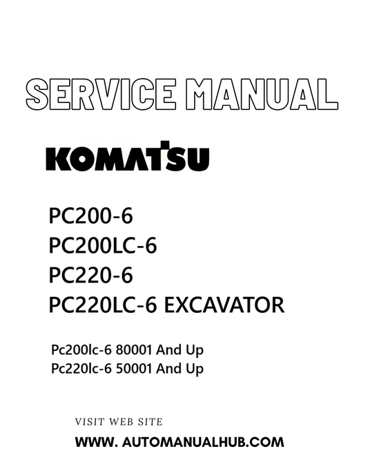 KOMATSU PC200-6, PC200LC-6, PC220-6, PC220LC-6 EXCAVATOR SERVICE AND REPAIR MANUAL PDF
