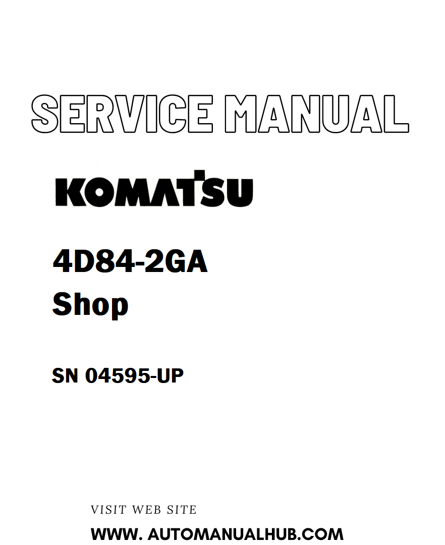 Komatsu 4D84-2GA Shop Service And Repair Manual SN 04595-UP - PDF