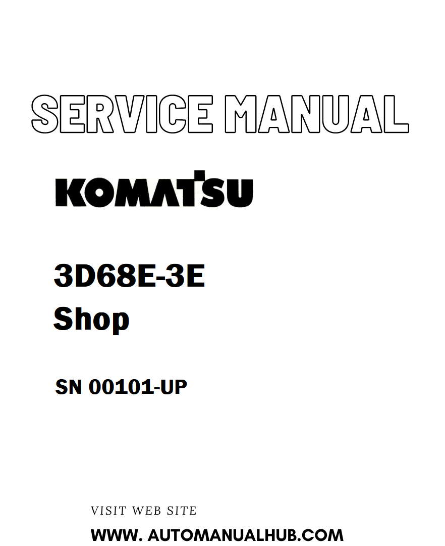 Komatsu 3D68E-3E Shop Service And Repair Manual SN 00101-UP - PDF