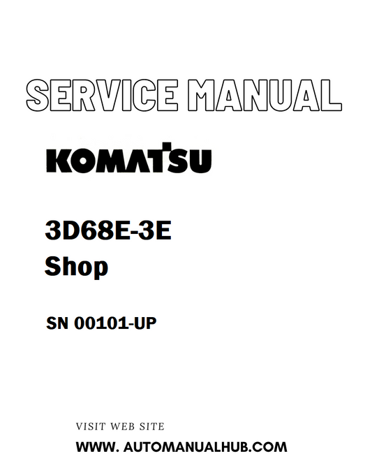 Komatsu 3D68E-3E Shop Service And Repair Manual SN 00101-UP - PDF
