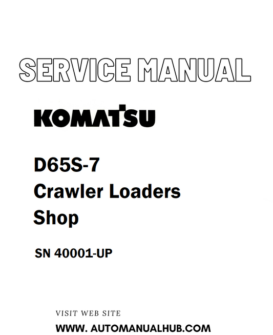 Komatsu D65S-7 Crawler Loaders Shop Service And Repair Manual SN 40001-UP - PDF