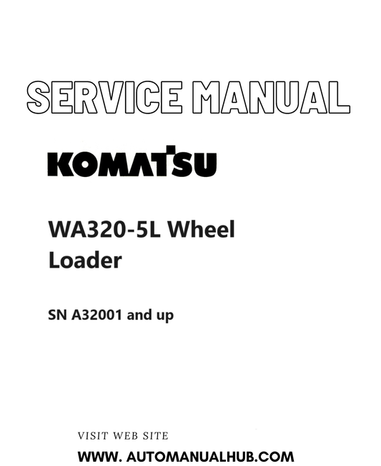 Komatsu WA320-5L Wheel Loader Service And Repair Manual SN A32001 and up PDF
