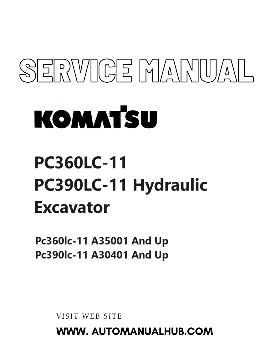 Komatsu PC360LC-11, PC390LC-11 Hydraulic Excavator Service And Repair Manual PDF