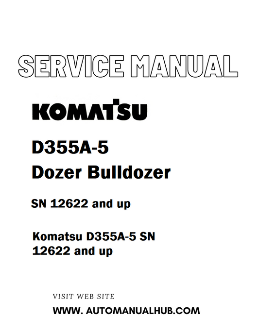 Komatsu D355A-5 Dozer Bulldozer Service And Repair Manual SN 12622 and up - PDF