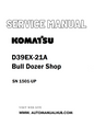 Komatsu D39EX-21A Bull Dozer Shop Service And Repair Manual SN 1501-UP - PDF