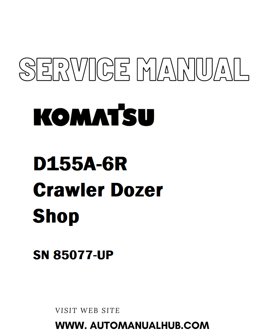 Komatsu D155A-6R Crawler Dozer Shop Service And Repair Manual SN 85077-UP - PDF