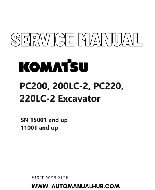 Komatsu PC200, 200LC-2, PC220, 220LC-2 Excavator Service And Repair Manual SN 15001 and up ,11001 and up PDF