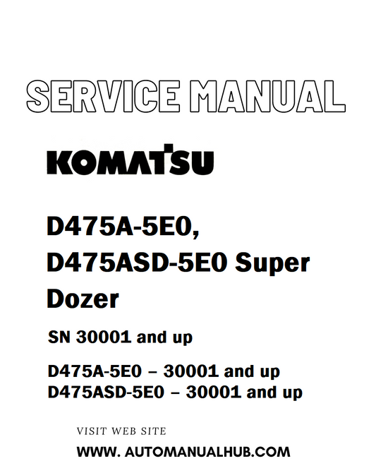 Komatsu D475A-5E0, D475ASD-5E0 Super Dozer Service And Repair Manual SN 30001 and up - PDF