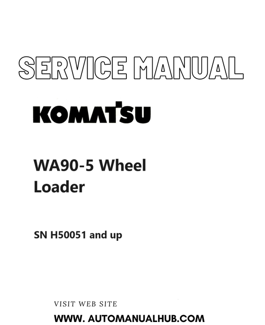 Komatsu WA90-5 Wheel Loader Service And Repair Manual SN H50051 and up PDF