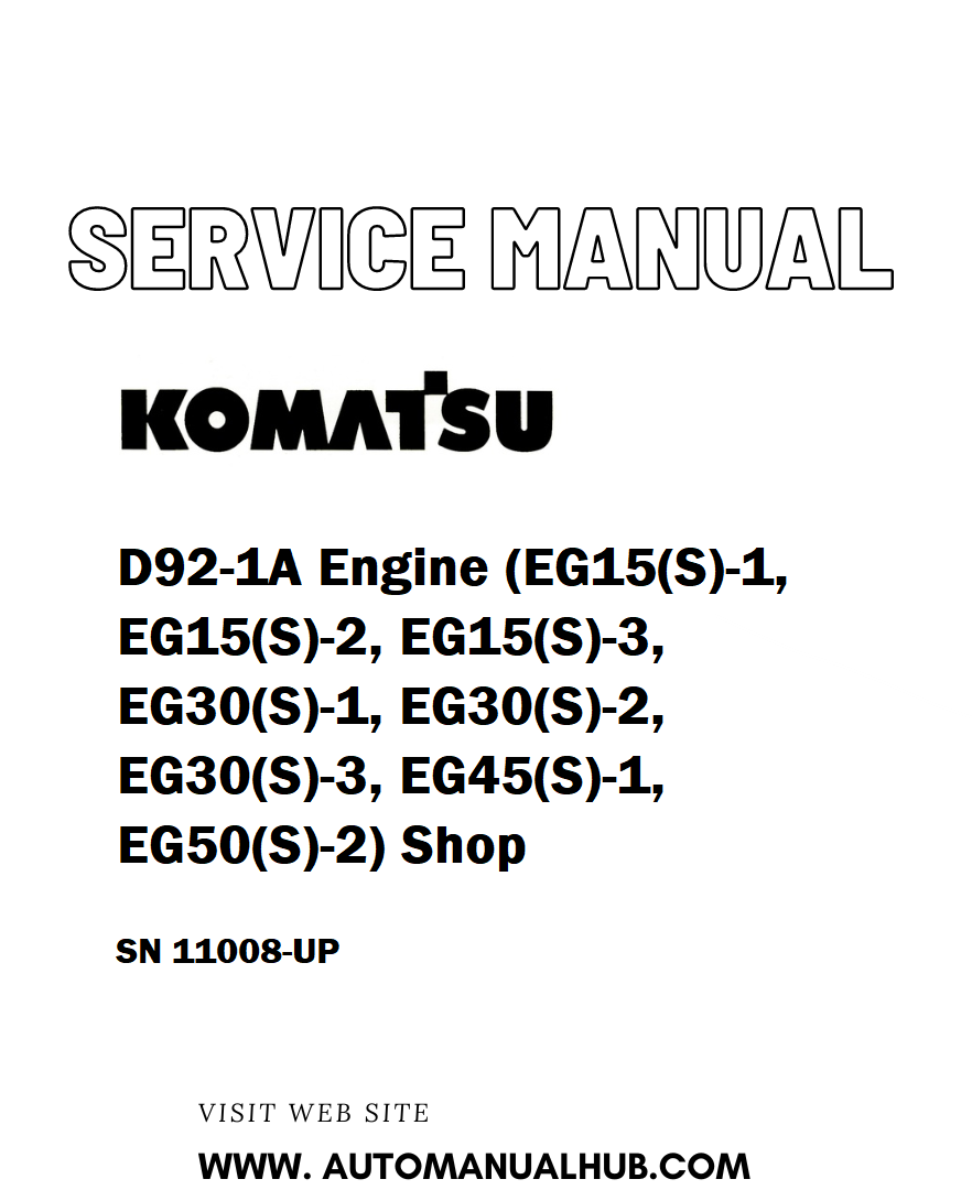 Komatsu 4D92-1A Engine (EG15(S)-1, EG15(S)-2, EG15(S)-3, EG30(S)-1, EG30(S)-2, EG30(S)-3, EG45(S)-1, EG50(S)-2) Shop Service And Repair Manual SN 11008-UP - PDF 