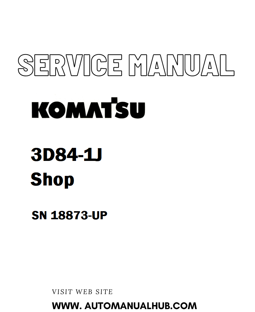 Komatsu 3D84-1J Shop Service And Repair Manual SN 18873-UP - PDF