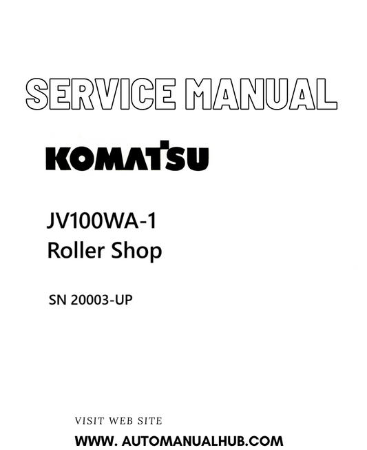 Komatsu JV100WA-1 Roller Shop Service And Repair Manual SN 20003-UP - PDF