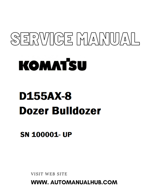 Komatsu D155AX-8 Dozer Bulldozer Service And Repair Manual SN 100001- UP - PDF
