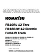 Komatsu FB10RL-12 Thru FB48RJW-12 Electric ForkLift Truck Service And Repair Manual - PDF