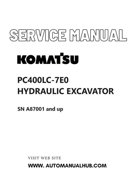 KOMATSU PC400LC-7E0 HYDRAULIC EXCAVATOR SERVICE AND REPAIR MANUAL SN A87001 and up PDF