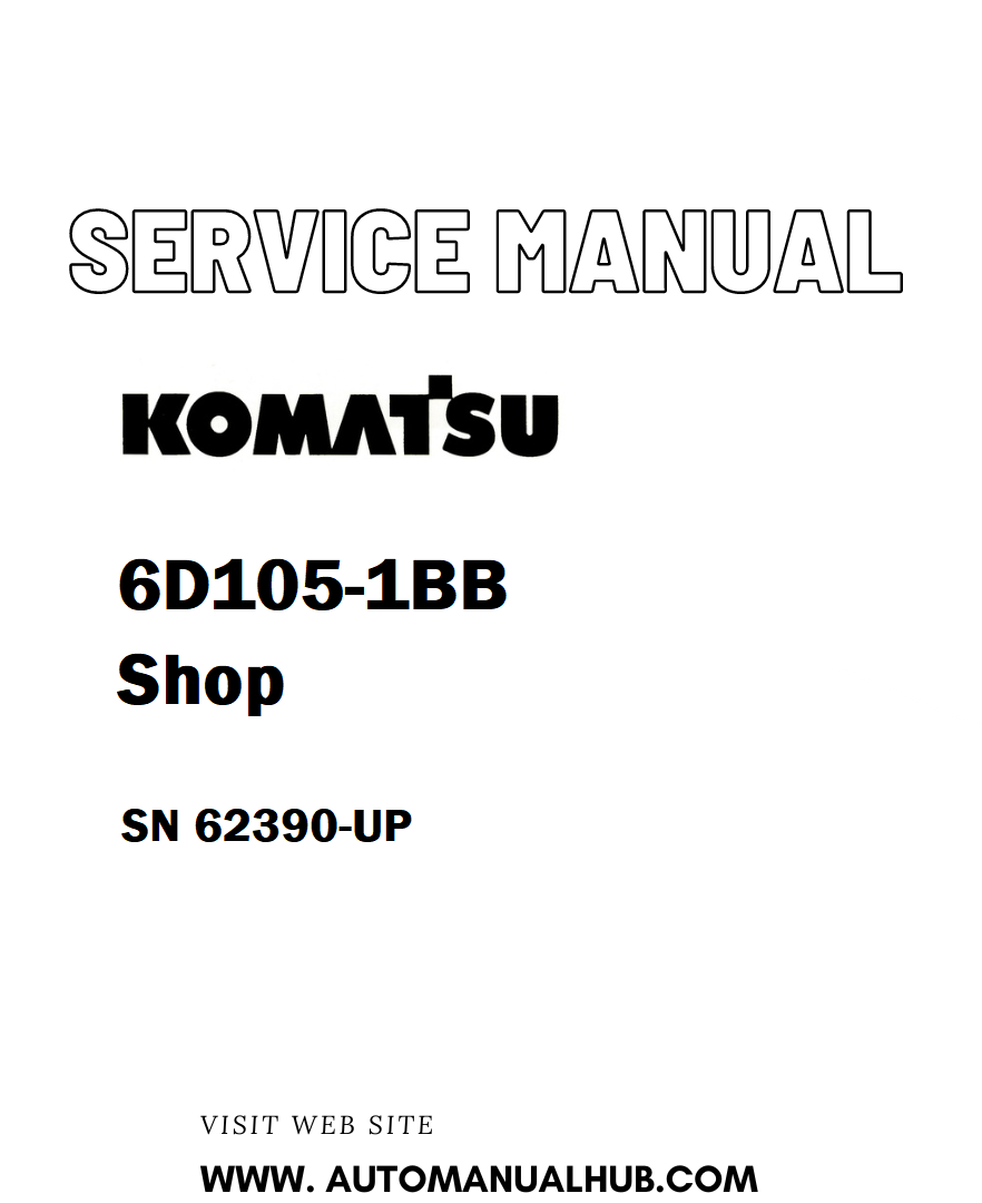 Komatsu 6D105-1BB Shop Service And Repair Manual SN 62390-UP - PDF