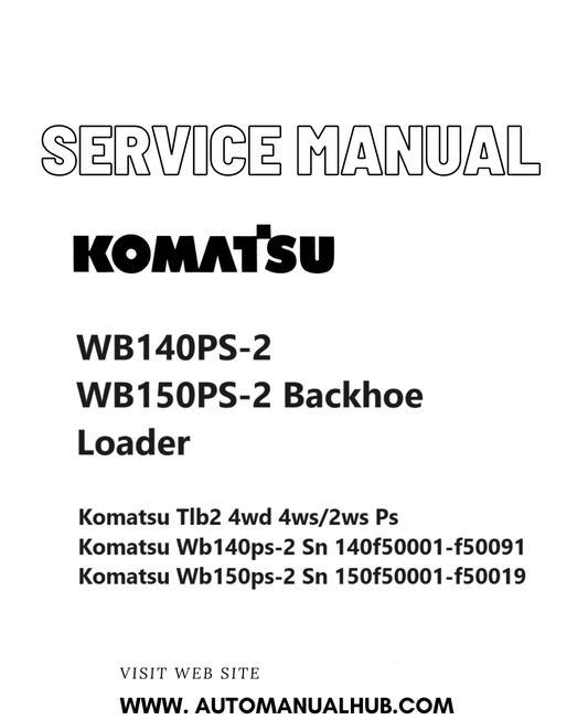 Komatsu WB140PS-2 WB150PS-2 Backhoe Loader Service And Repair Manual PDF