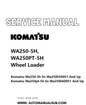 Komatsu WA250-5H, WA250PT-5H Wheel Loader Service And Repair Manual SN H50051 and up, H60051 and up PDF