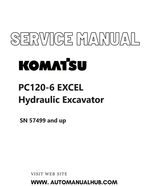 Komatsu PC120-6 EXCEL Hydraulic Excavator Service And Repair Manual SN 57499 and up PDF