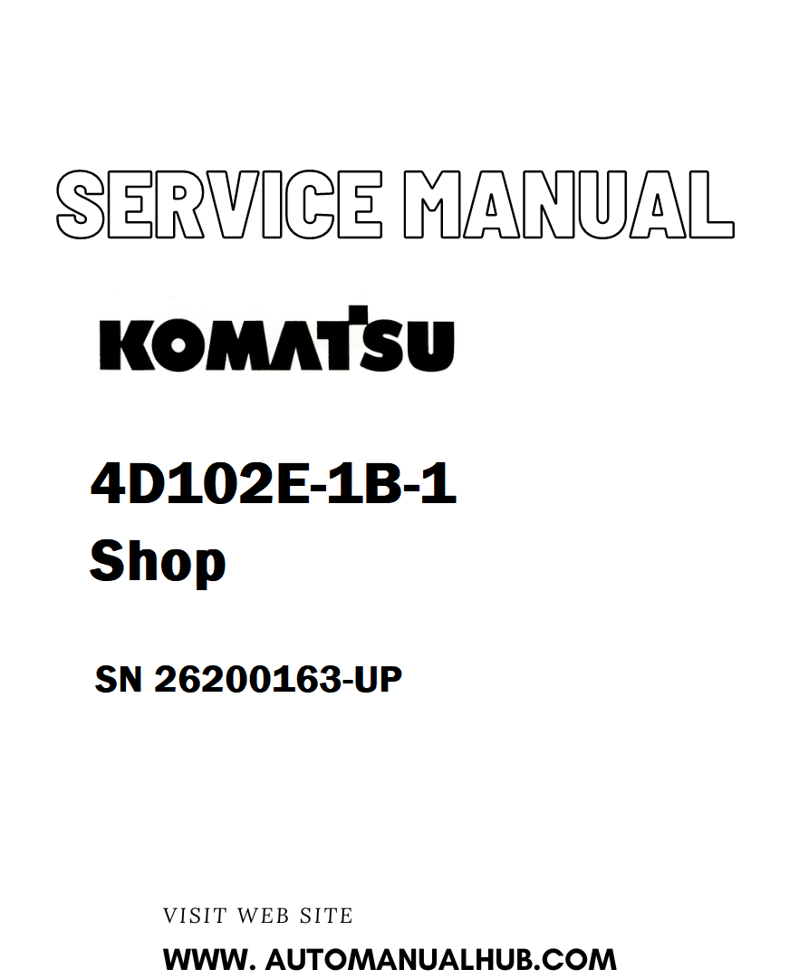 Komatsu 4D102E-1B-1 Shop Service And Repair Manual SN 26200163-UP - PDF