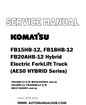 Komatsu FB15HB-12, FB18HB-12 FB20AHB-12 Hybrid Electric ForkLift Truck (AE50 HYBRID Series) Service And Repair Manual - PDF