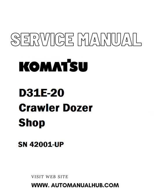 Komatsu D31E-20 Crawler Dozer Shop Service And Repair Manual SN 42001-UP - PDF